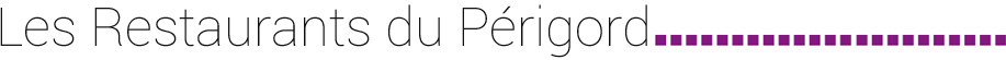 Les Restaurants du Périgord